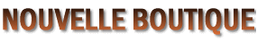 NOUVELLE BOUTIQUE